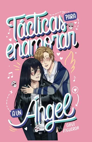 Tácticas para enamorar a un Ángel: Un Friends to Lovers después de la muerte (Tierra Dulce, Band 1)