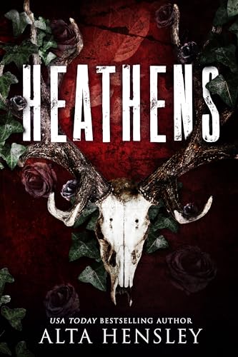 Heathens: A Dark Billionaire Stalker Romance (Heathens Hollow Book 1)