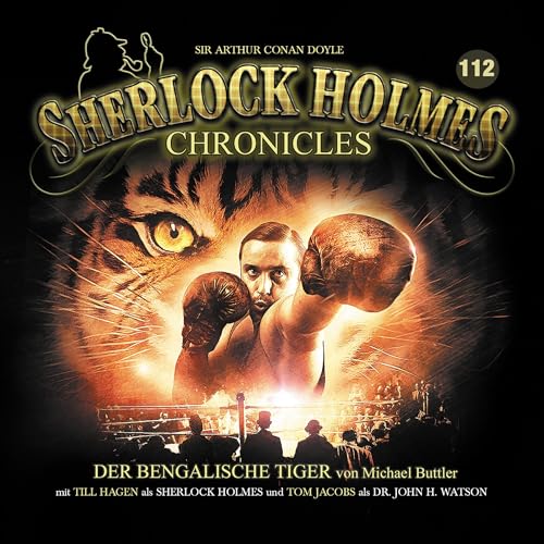 Der bengalische Tiger: Sherlock Holmes Chronicles 112
