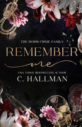 Remember Me: A Dark Mafia Romance (The Rossi Crime Family, Band 5)