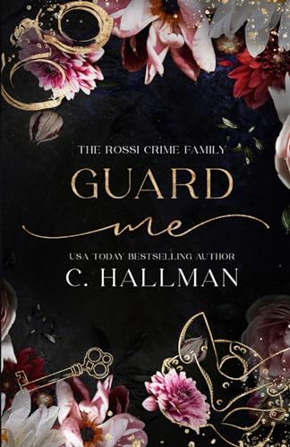 Guard Me: A Mafia Romance (The Rossi Crime Family, Band 3)