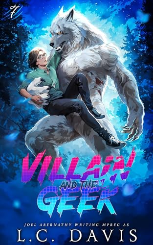 Villain and the Geek (The Wolf's Mate Book 7)