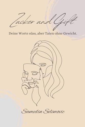 Zucker und Gift: Deine Worte süss, aber Taten ohne Gewicht.