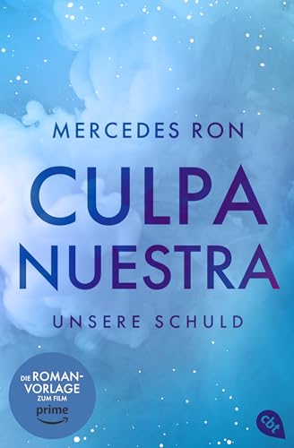 Culpa Nuestra – Unsere Schuld: Die TikTok- und Wattpad-Sensation: Finale der Enemies-to-Lovers-Romance über verbotene Liebe (Die Culpa-Mía-Trilogie 3)