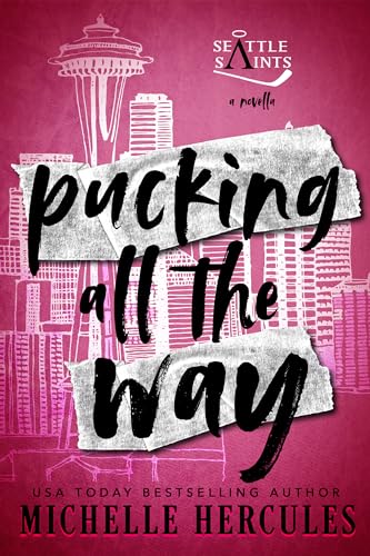 Pucking All The Way (Seattle Saints)