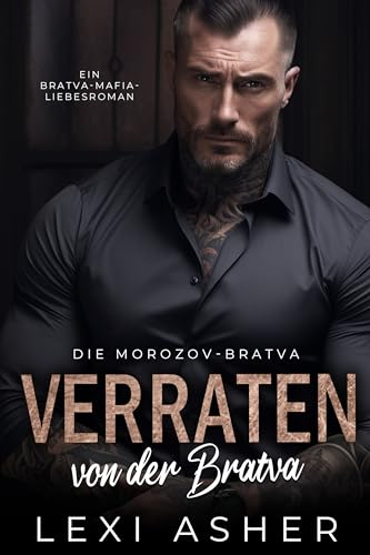 Verraten von der Bratva: Ein Bratva-Mafia-Liebesroman (Die Morozov-Bratva 8)