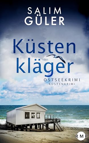Küstenkläger: Ostseekrimi - Küstenkrimi (Lena und Mads Johannsen ermitteln 13)