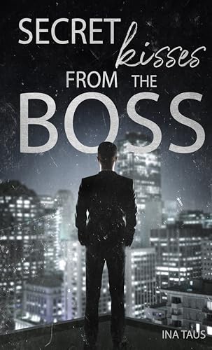 Secret Kisses from the Boss (Silicon Valley Love)