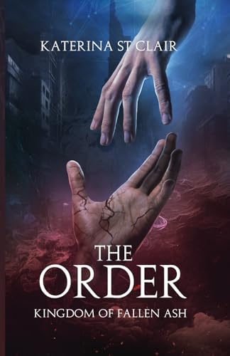 The Order: Kingdom of Fallen Ash (The Order Series, Band 1)