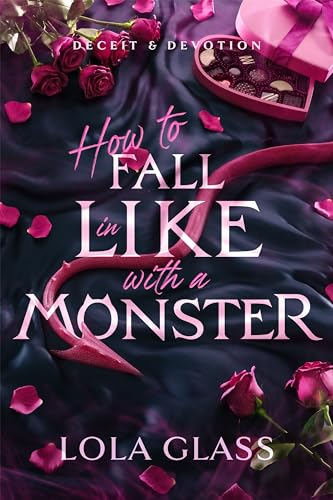 How to Fall in Like with a Monster (Deceit & Devotion Book 2)