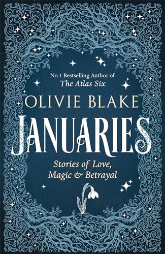 Januaries: Iconic short stories from Olivie Blake, Sunday Times bestseller and author of The Atlas Six