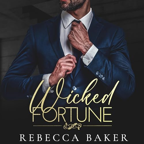 Wicked Fortune: Begieriges Verlangen