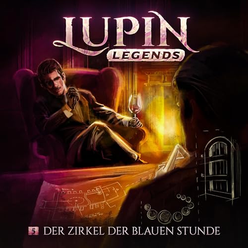 Der Zirkel der blauen Stunde: Lupin Legends 5