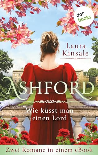 Ashford – Wie küsst man einen Lord?: Zwei Romane in einem eBook