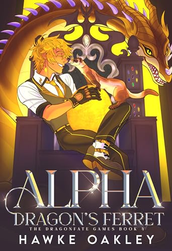 Alpha Dragon's Ferret (The Dragonfate Games Book 4)