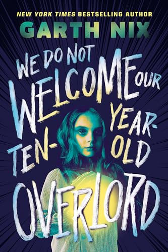 We Do Not Welcome Our Ten-Year-Old Overlord (English Edition)