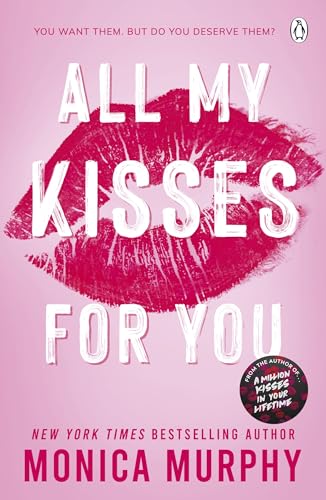 All My Kisses for You: Lancaster Prep: The Next Generation: The new spicy romance series from the New York Times bestselling author