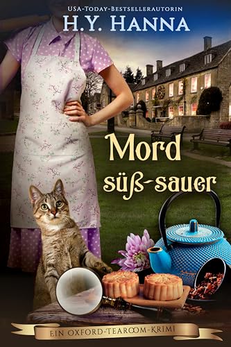 Mord süß-sauer (Ein Oxford-Tearoom-Krimi 11): Humorvoller Krimigenuss mit britischem Charme und überraschenden Wendungen
