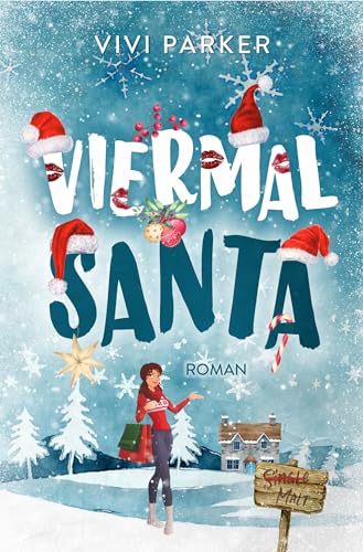 Viermal Santa: Eine weihnachtliche Why-Choose-Romance (All My Lovers 1)