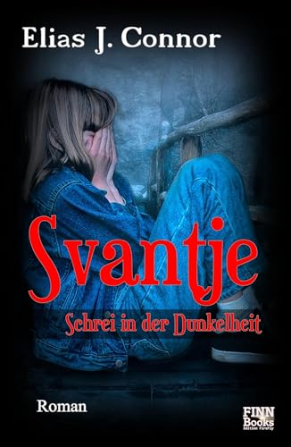 Svantje - Schrei in der Dunkelheit