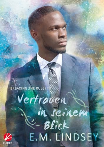 Vertrauen in seinem Blick (Breaking the Rules 3)
