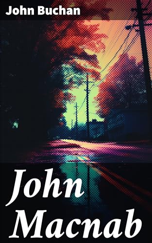John Macnab: An Exciting Adventure in the Scottish Highlands (English Edition)