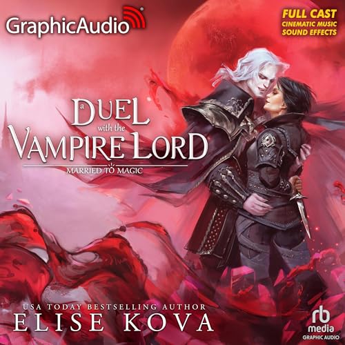 A Duel with the Vampire Lord (Dramatized Adaptation): Stand-Alone Fantasy Romance