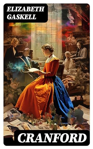 Cranford: Tales of the Small Town in Mid Victorian England (With Author's Biography) (English Edition)