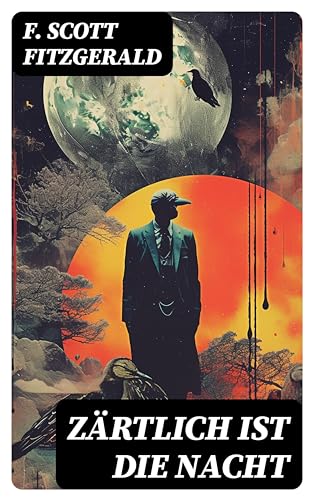 Zärtlich ist die Nacht: Klassiker der amerikanischen Literatur