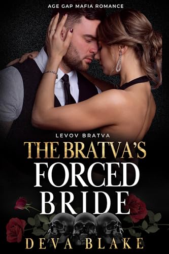The Bratva’s Forced Bride: Age Gap Mafia Romance (Levov Bratva Book 5)