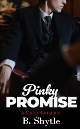Pinky Promise: A Mafia Romance