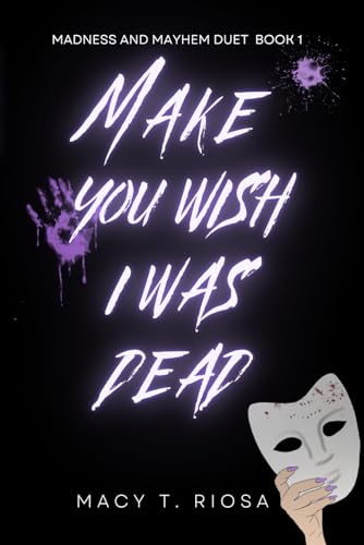 Make You Wish I Was Dead (Madness and Mayhem duet, Band 1)