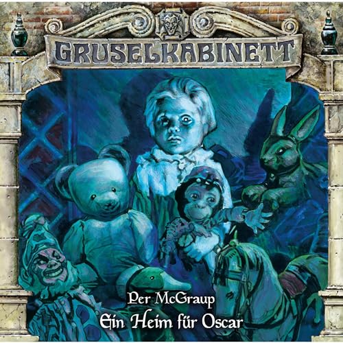 Ein Heim für Oscar: Gruselkabinett 169