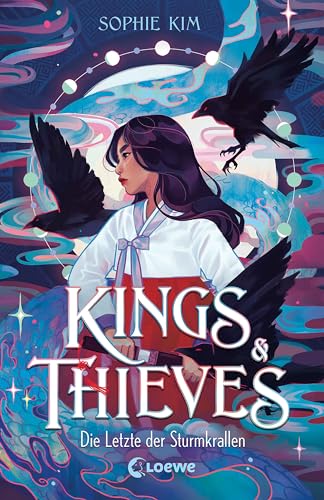 Kings & Thieves (Band 1) - Die Letzte der Sturmkrallen: Fesselnde Enemies-to-Lovers-Romantasy in der Koreanischen Sagenwelt der Dokkaebi - Mit einer kaltblütigen Diebin und einem listigen König