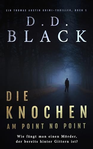 Die Knochen am Point No Point (Ein Thomas Austin Krimi-Thriller 1)