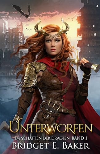 Unterworfen (Im Schatten der Drachen - Band 1)