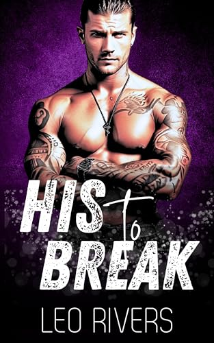 His to Break (Dark M/M Mafia Romance) (Heart of Thornes Book 2)