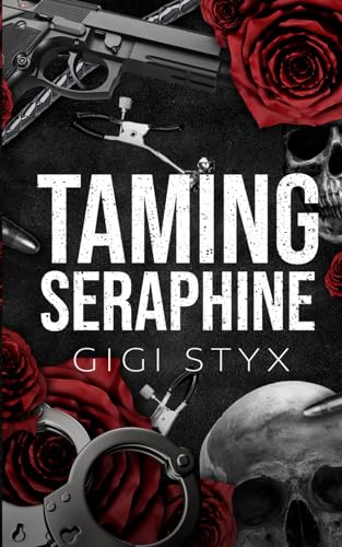 Taming Seraphine (Morally Black, Band 1)