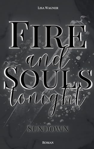 Fire and Souls tonight: Sundown (Fast-Reihe 2)