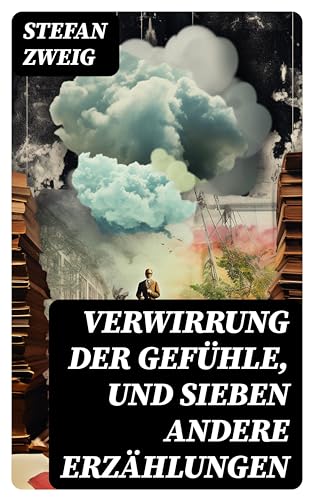 Verwirrung der Gefühle, und sieben andere Erzählungen