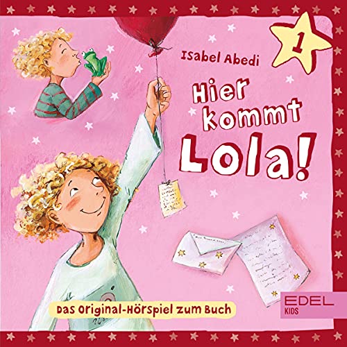 Hier kommt Lola! Das Original-Hörspiel zum Buch: Hier kommt Lola! 1