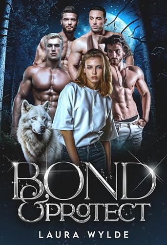 Bond & Protect: A Reverse Harem Paranormal Romance (The Rift)
