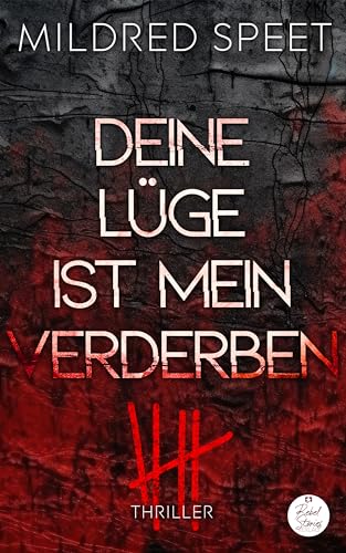 Deine Lüge ist mein Verderben