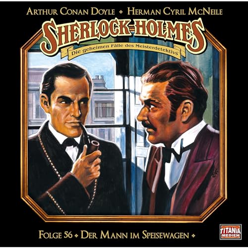 Der Mann im Speisewagen: Sherlock Holmes - Die geheimen Fälle des Meisterdetektivs 56