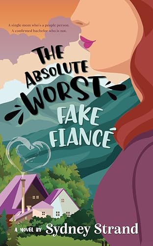 The Absolute Worst Fake Fiancé