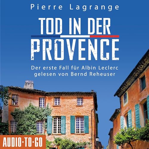 Tod in der Provence: Der erste Fall für Albin Leclerc 1