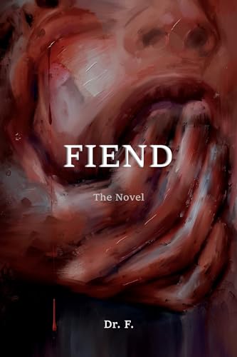 Fiend: The Novel (Mason Rome Book 1)