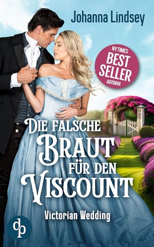 Die falsche Braut für den Viscount (Victorian Wedding-Reihe 2)