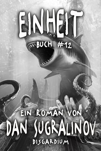 Einheit (Disgardium Buch #12): Eine Dystopische LitRPG-Serie