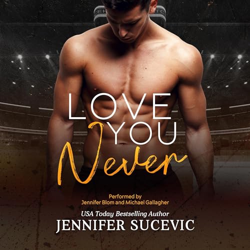 Love You Never: Western Wildcats Hockey, Book 2